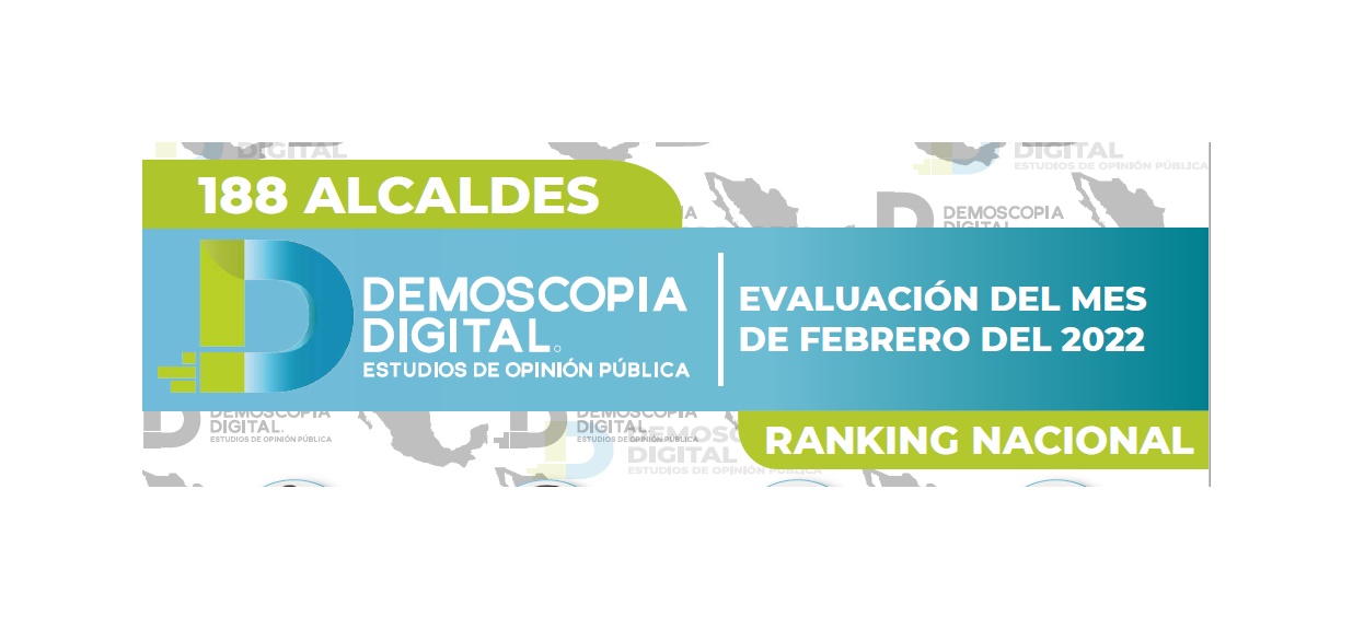 Ranking de aprobación de alcaldes febrero 2022: Demoscopia