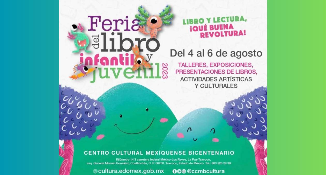 Verano en Edomex: Feria del Libro Infantil y Juvenil 2023 en Texcoco