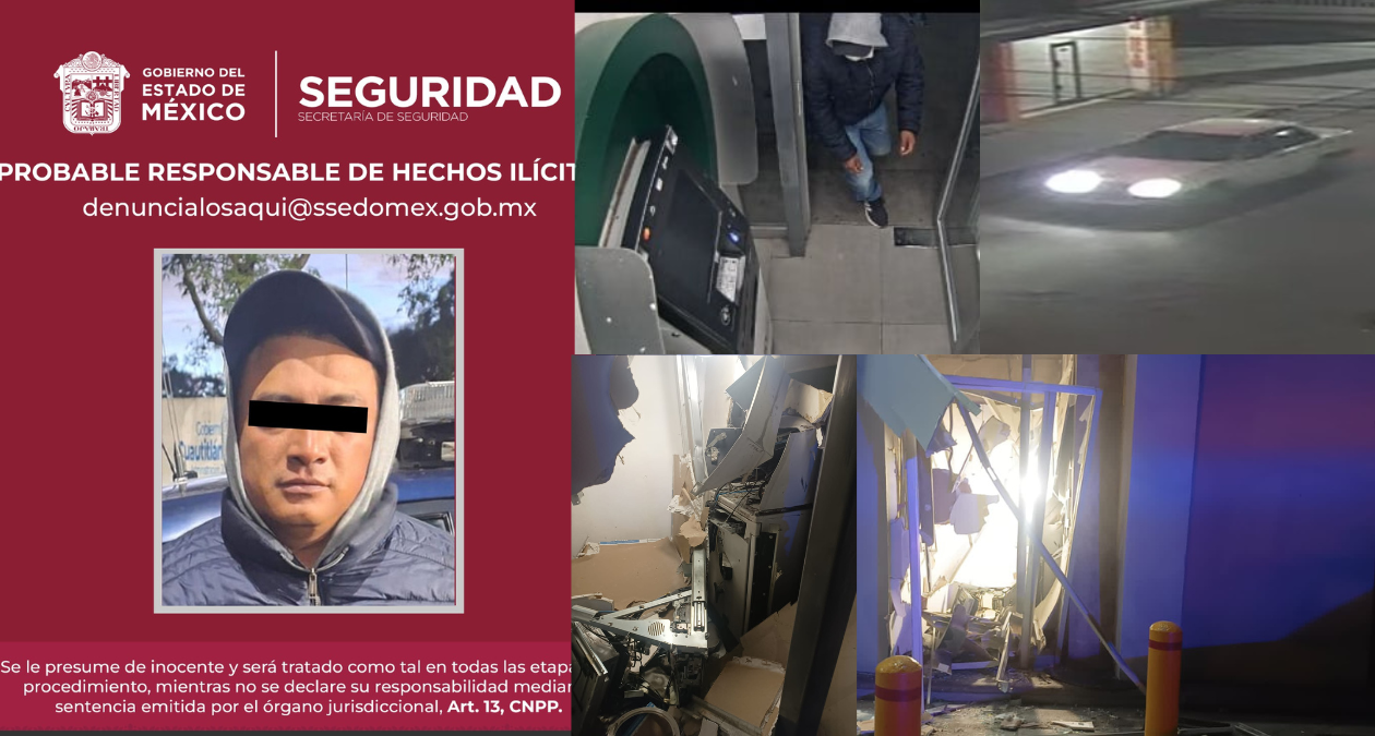 Tultitlán: Detienen a sujeto que hizo explotar un cajero automático