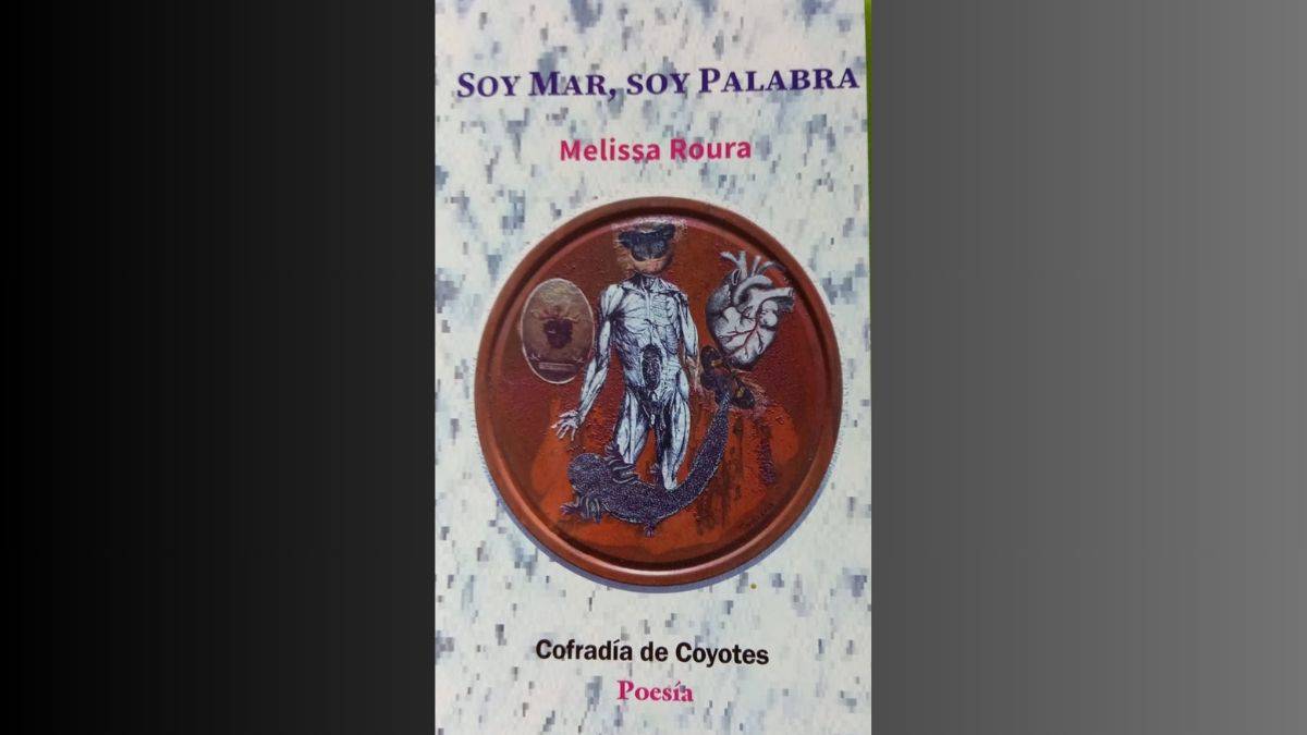 “Soy mar, soy palabra”, la obra más reciente de Melissa Roura